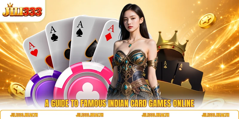 A guide to famous Indian Card Games online A guide to famous Indian Card Games online