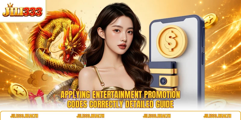 Applying entertainment promotion codes correctly detailed guide