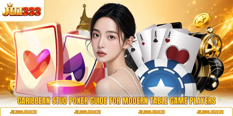 Caribbean Stud Poker Guide For Modern Table Game Players