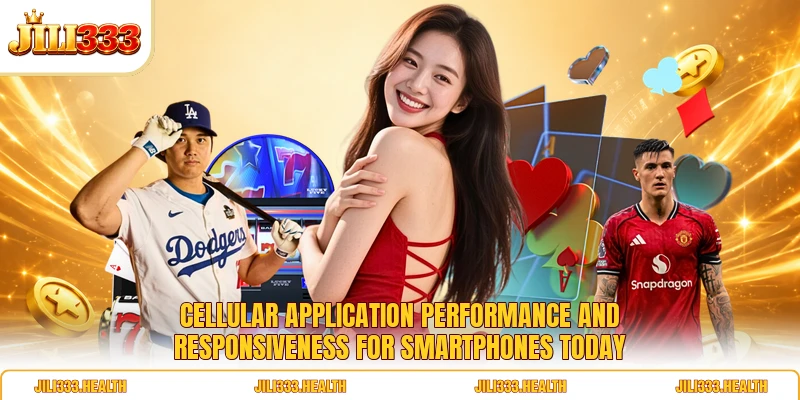 Cellular application performance and responsiveness for smartphones today
