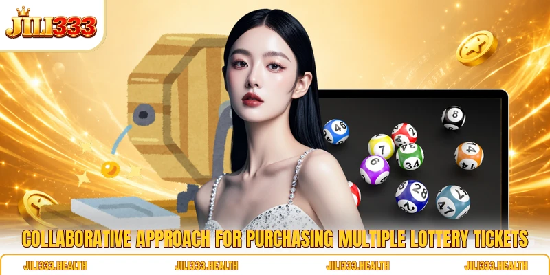 Collaborative approach for purchasing multiple lottery tickets Collaborative approach for purchasing multiple lottery tickets