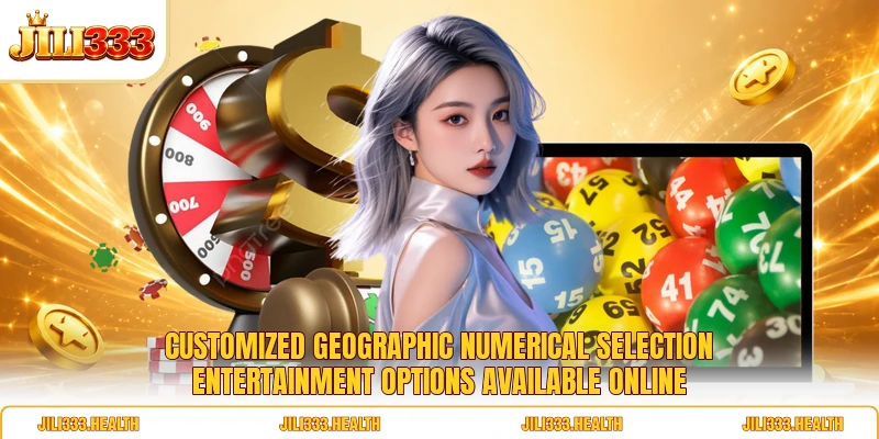Customized geographic numerical selection entertainment options available online