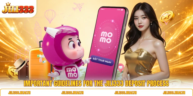 Important guidelines for the JILI 333 deposit process