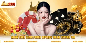 Indian Card Games Offer Superior Online Betting Fun