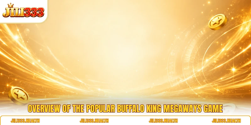 Overview of the popular Buffalo King Megaways game
