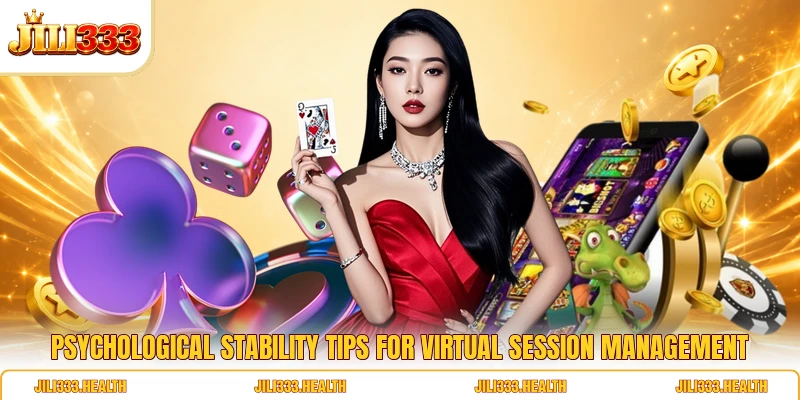 Psychological stability tips for virtual session management