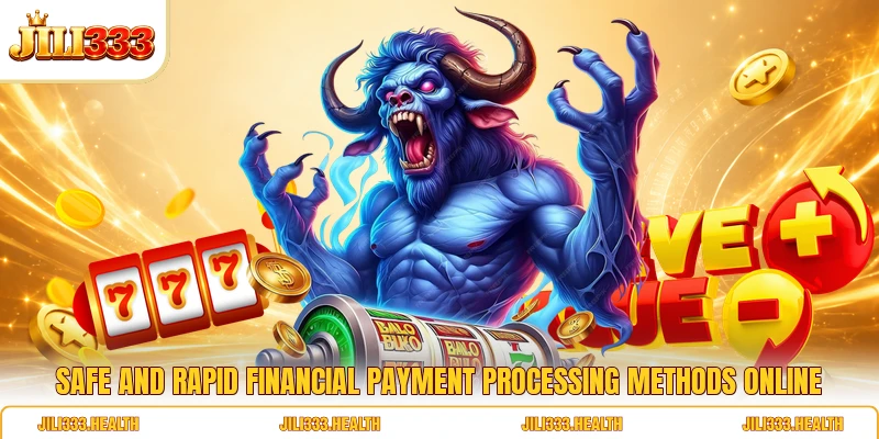 Safe and rapid financial payment processing methods online