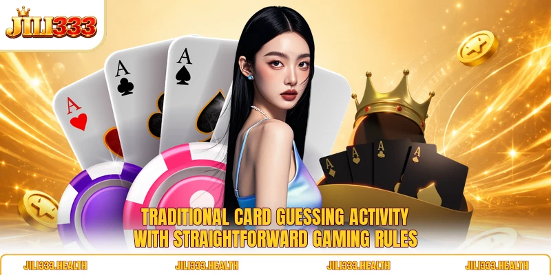 Traditional card guessing activity with straightforward gaming rules Traditional card guessing activity with straightforward gaming rules
