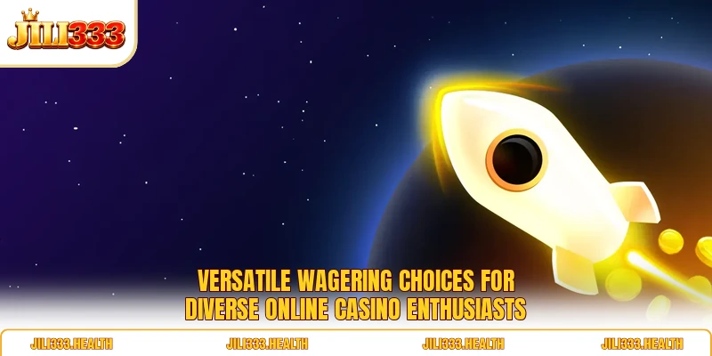 Versatile wagering choices for diverse online casino enthusiasts