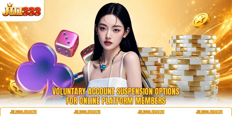 Voluntary account suspension options for online platform members